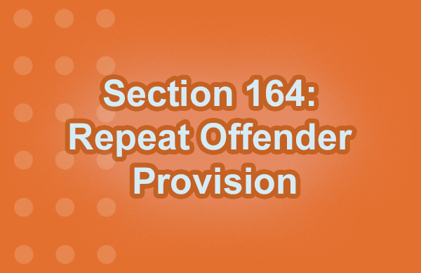 Section 164 Repeat Offender Provision