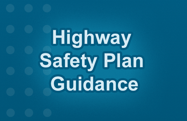 Highway Safety Plan Guidance