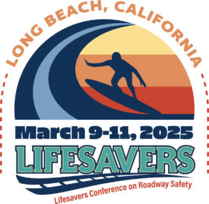 2025 Lifesavers Conference on Roadway Safety