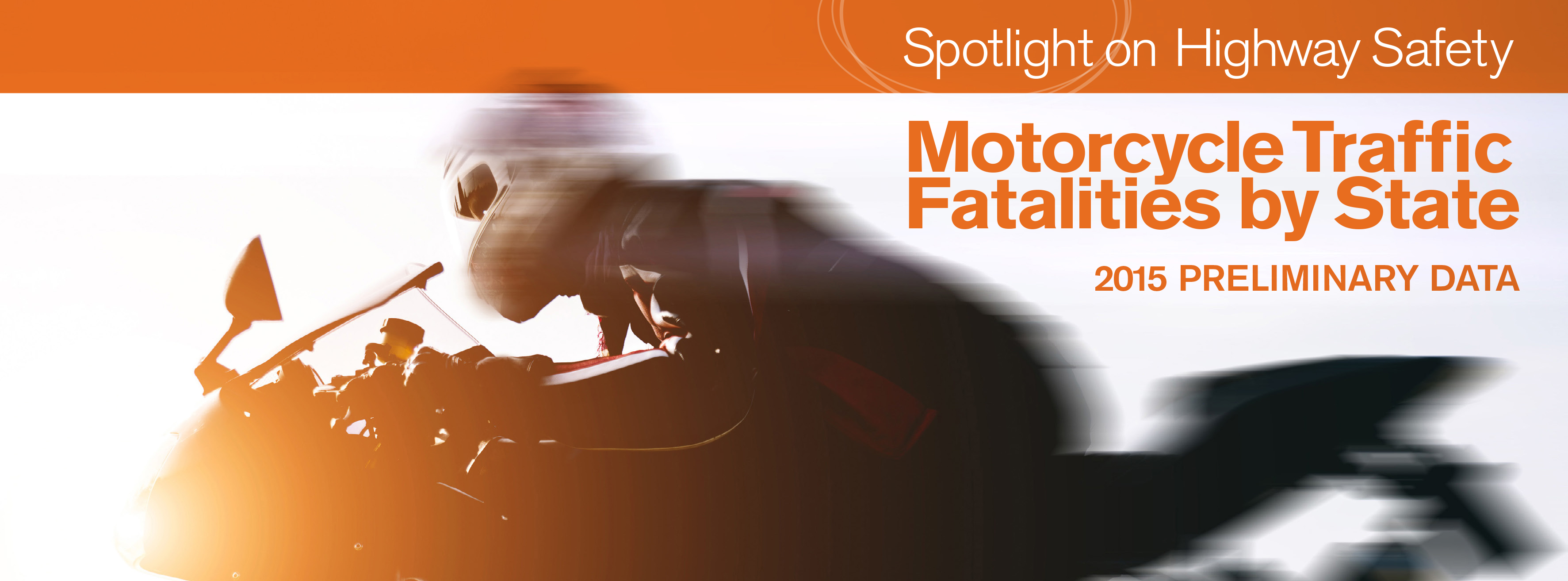 Motorcyclist Traffic Fatalities by State: 2015 Preliminary Data
