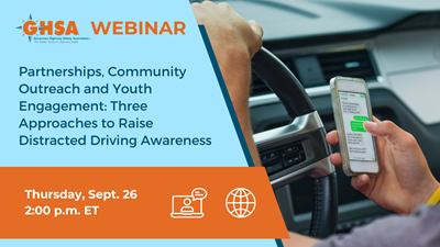 Partnerships, Community Outreach and Youth Engagement: Three Approaches to Raise Distracted Driving Awareness